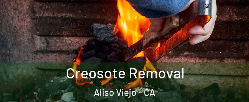  Creosote Removal Aliso Viejo - CA
