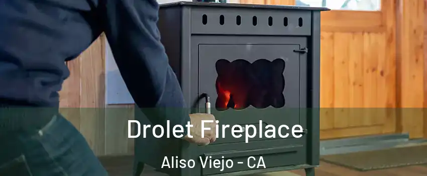  Drolet Fireplace Aliso Viejo - CA