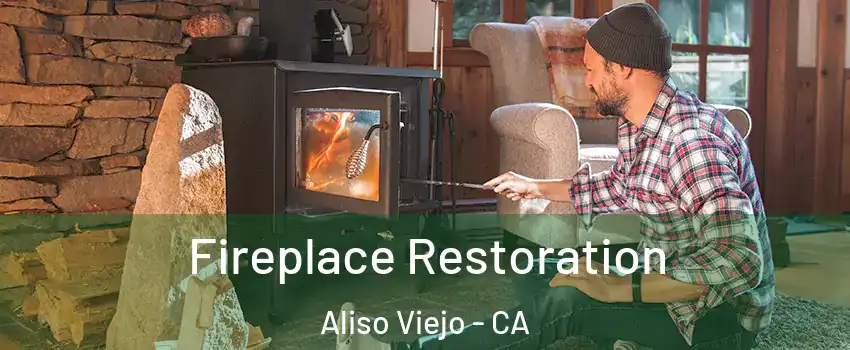  Fireplace Restoration Aliso Viejo - CA