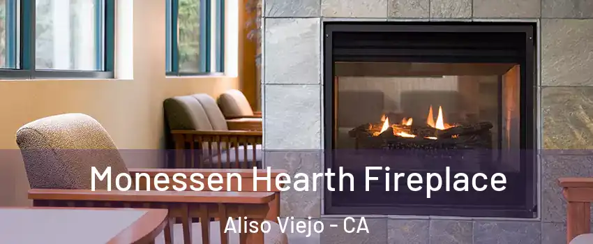  Monessen Hearth Fireplace Aliso Viejo - CA