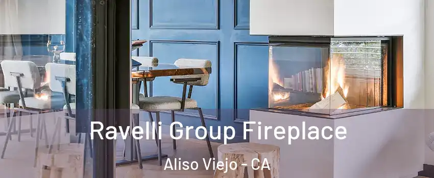  Ravelli Group Fireplace Aliso Viejo - CA